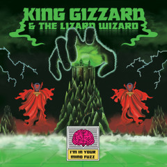 King Gizzard & The Lizard Wizard – I'm In Your Mind Fuzz 2