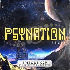 Psy-Nation Radio #029 - incl. Out of Orbit Mix [Liquid Soul & Ace Ventura]