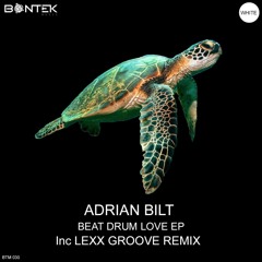 BTM030 || Adrian Bilt - Beat Drum Love (Lexx Groove Remix)