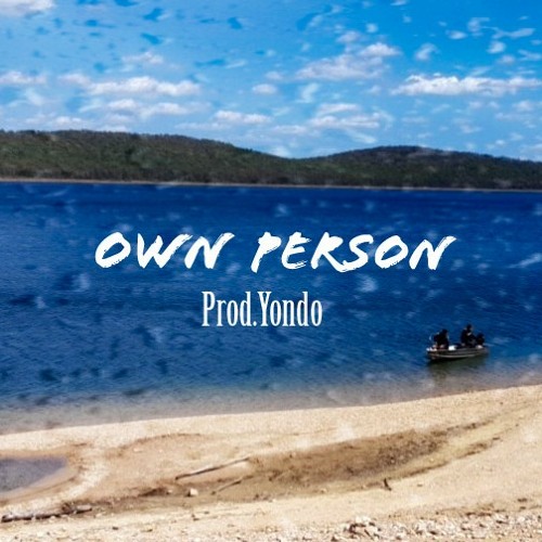 Own Person [prod.Yondo]