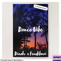 Douce Vibe ft. Fendibuoi