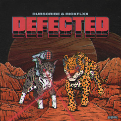 Dubscribe & RICKFLXX - Defected