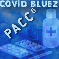 C0ViD BLUEZ - Pacc⁶
