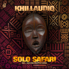 VDD039 : Khillaudio - Solo safari (addvibe deepfro remix)