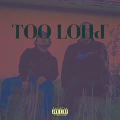 TOO LOUD feat. baby e