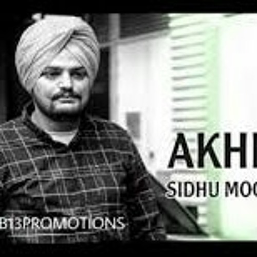 Akhiyan - Sidhu Moosewala | Leaked Song 2020