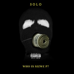 Who Is SIzwe P Prod. by Sizwe P