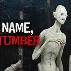 "No Name, No Number" Creepypasta