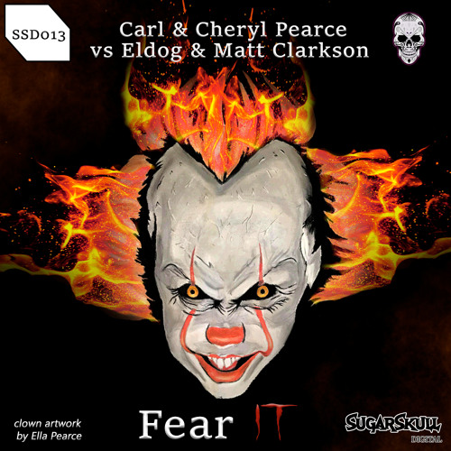 Carl Pearce, Cheryl Pearce, Eldog, Matt Clarkson - Fear IT [Sugar Skull Digital]