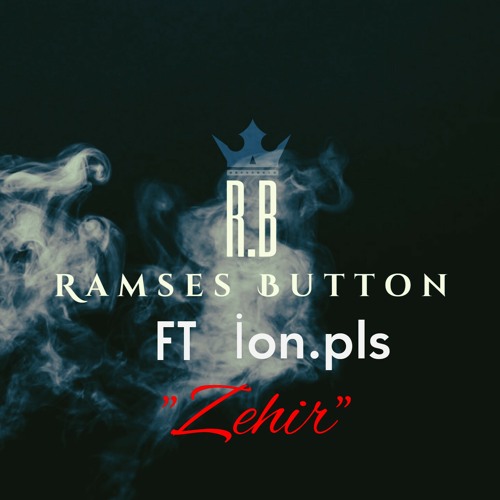 Ramses button ft ion plus Zehir.mp3
