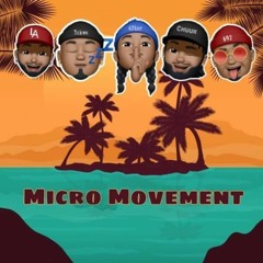 MicroMovement-Jazzy $nt x Snippa x RainMan x Eazy G x Island Express