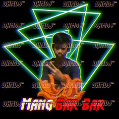 Vol.8 Mang Bar Bar Lagi Ambyar Hmm:( - DJ MangBarBar [DHMDJ]