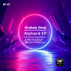 DP127 : Graham Deep - Alphard (Main Solitary Mix)