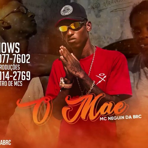 Mc Neguin da Brc - O Mãe ( Video Clipe Oficial ) Dj Totu