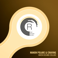 Manon Polare & Craving - When Oceans Collide