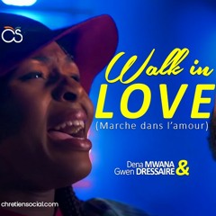 Walk in love (Marche dans l'amour)