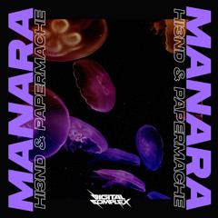 Hi3ND & Papermache - Manara (Original Mix) [OUT NOW]