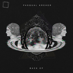 Pasqual Kreher - Back (Original Mix)