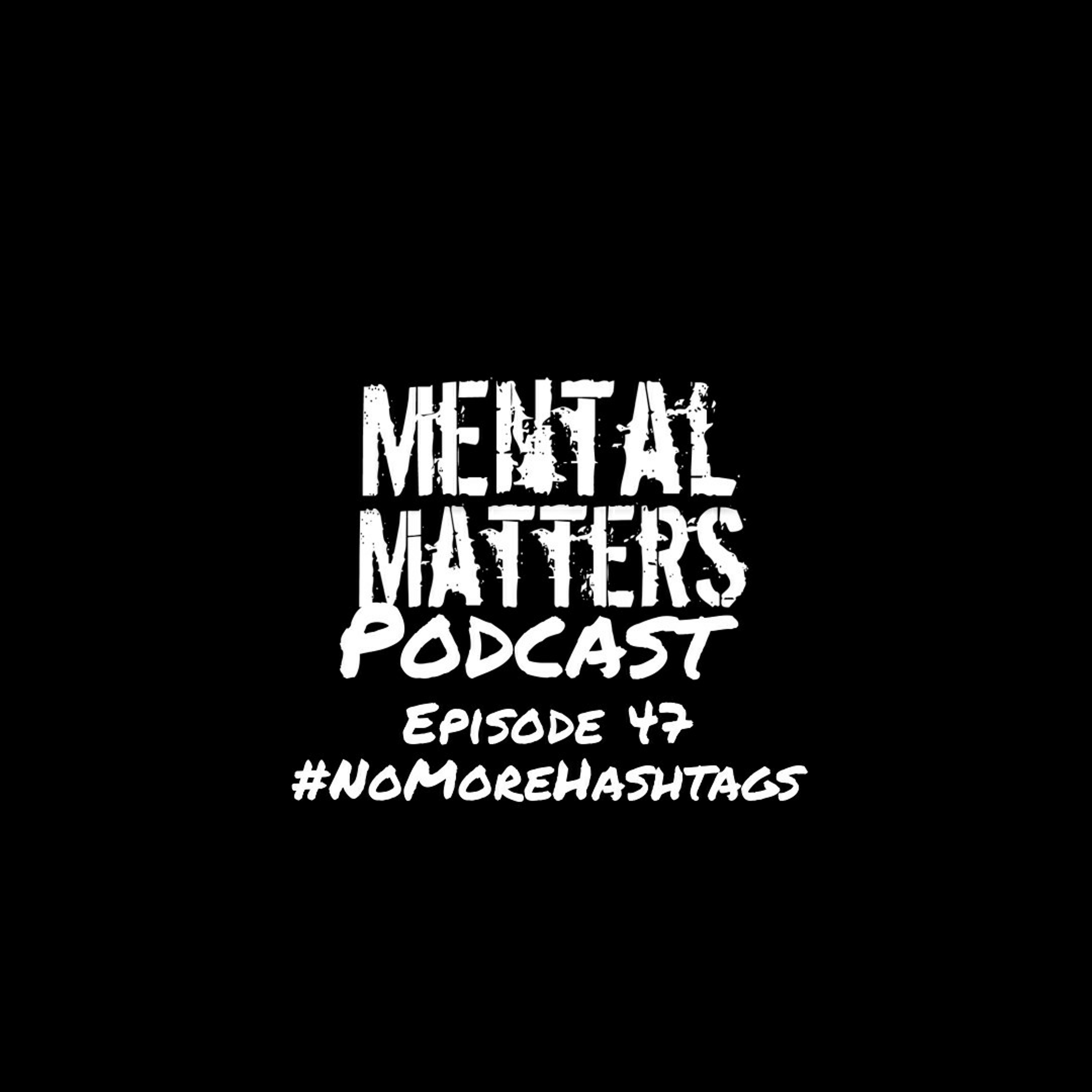 Episode 47 - #NoMoreHashtags episode artwork