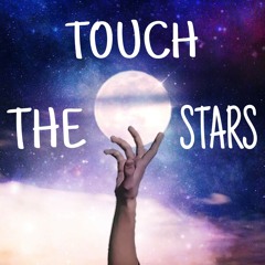 Touch The Stars - This one is for Liv
