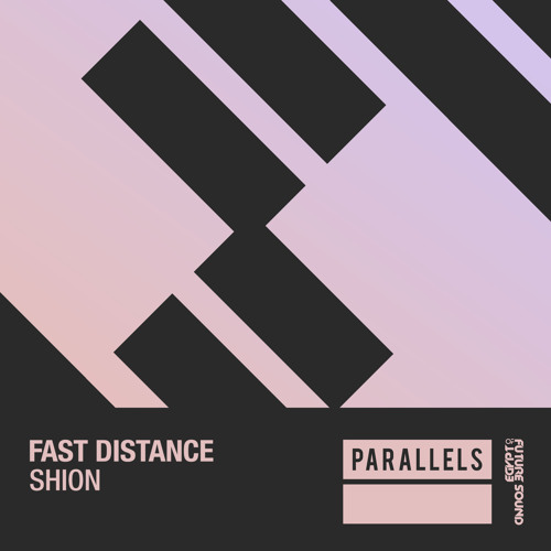 Fast Distance - Shion [FSOE Parallels]