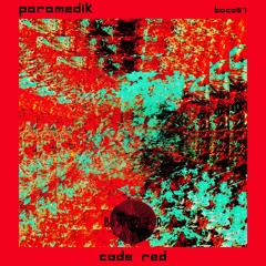 Paramedik - Code Red (Original Mix)
