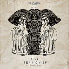 [HPL020] V.I.O - Tension EP // Incl. Tierap Remix [HIGH PRESSURE LIMITED]