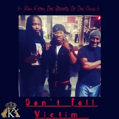 DONT FALL VICTIM
