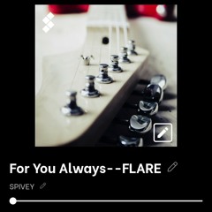Walter 'Spivey' Hunter--For You Always--FLARE (instrumental)