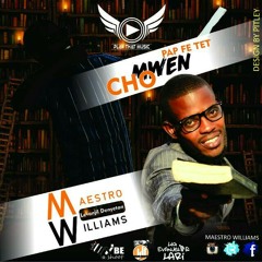 Pap_Fè_Tèt_Mwen_Cho_By_Maestro_Williams