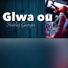 Glwa ou (Stanley Georges).mp3