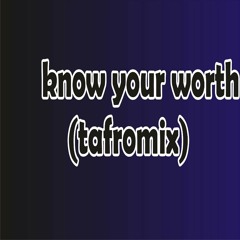 Khalid - know your worth ft Tems & Davido (tafromix by Tayepop)