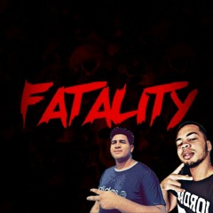FATALITY[KINSLEY&KING PROD]