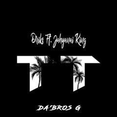 TT Feat. Jahyanai King_{DA'BROS G REMIX)
