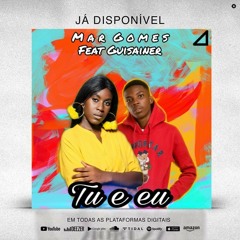 Mar Gomes Feat Guisainer- Tu e eu (Prod: Art-Studio Angola/Valdemar Alberto)