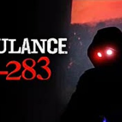 "Ambulance F-283" Creepypasta
