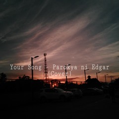 Your Song - Parokya ni Edgar (Cover)