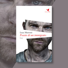 Ep. 5 - Luca Marroni e "Poesie di un immigrato" (creato con Spreaker)
