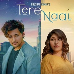 Tere naal . Tulsi Kumar by DASH JAHN