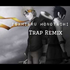 Those Who Are Encouraged (Isamiaru Monotachi) - Trap Remix