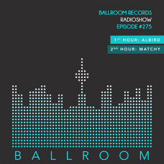 Ballroom Radio #275 /w AlBird & Matchy
