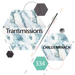 Transmissions 334 with Carlos Manaça