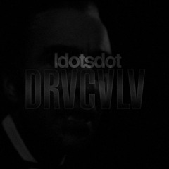 ldotsdot - DRVCVLV 05