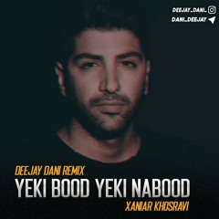 xaniar - yeki bood yeki nabood -deejay dani.mp3