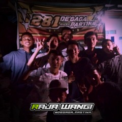 DJ REMIX FULLBASS [SPESIAL REQ - 281DEGAGA_PASTINA] #RAJAWANGI #TEAM281 #281DP
