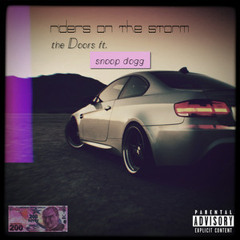 Riders on the storm - snoop dogg remix ft. the doors