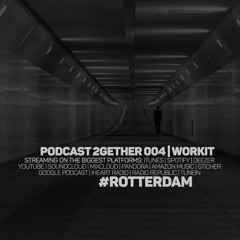 Podcast 2gether 004 | Workit