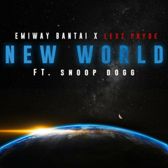 Emiway Bantai, Lexz Pryde - New World (feat. Snoop Dogg)