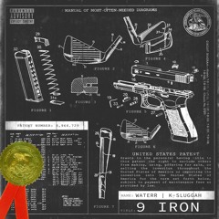 WateRR - 9 Iron (prod by K-Sluggah)