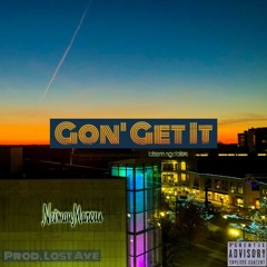 Gon' Get It (prod. Lost Ave)